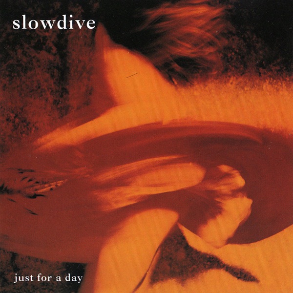 Обложка альбома «Just for a Day» — Slowdive