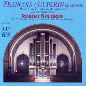 Couperin: Messe a L'usage Ordinaire Des Paroisses - Balbastre: A la Venue de Noel