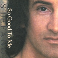 So Good to Me - Stefano