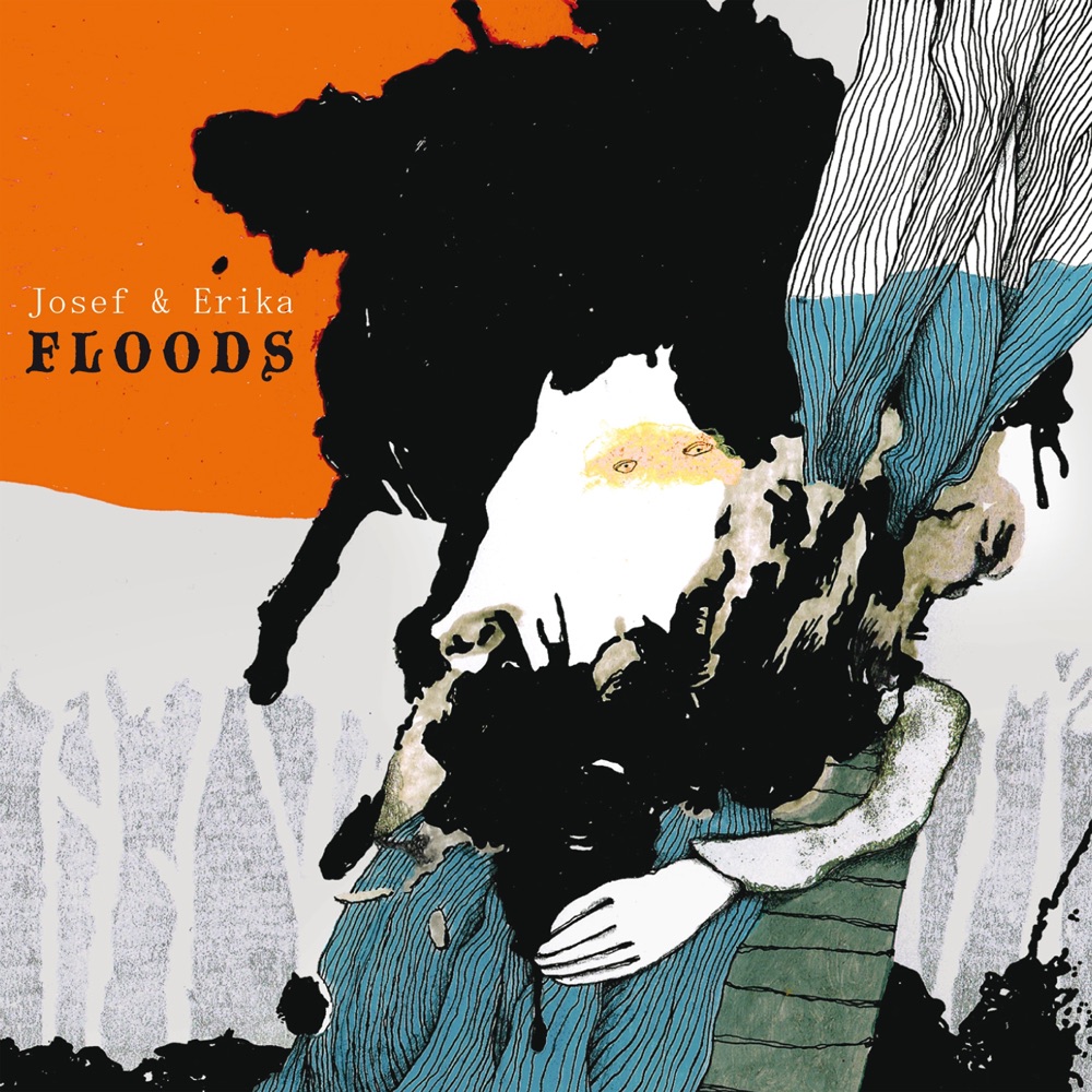 Josef & Erika – Floods
