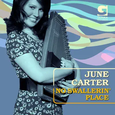 No Swallerin’ Place - June Carter Cash No Swallerin’ Place - June Carter Cash