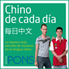 Chino de cada día [Everyday Chinese]: La manera más sencilla de iniciarse en la lengua China (Unabridged) - Pons Idiomas