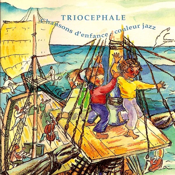Triocephale – Chansons Denfance Couleur Jazz