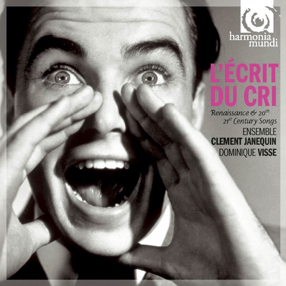 Обложка альбома «L'écrit du cri (Renaissance & 20th-21st Century Songs)» — Ensemble Clément Janequin & Dominique Visse