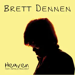 Heaven (feat. Natalie Merchant) - Single - Brett Dennen