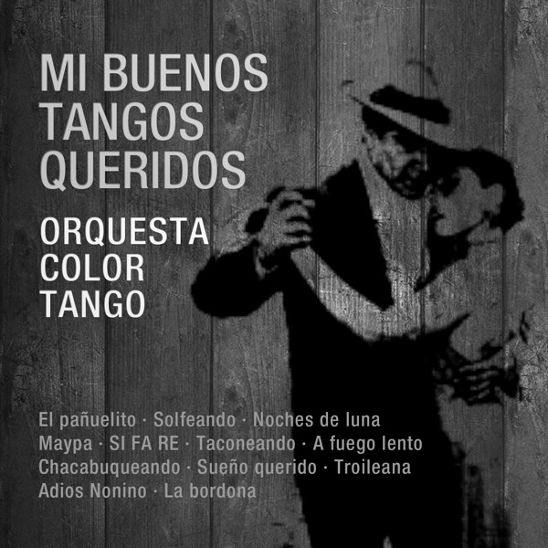 Mi Buenos Tangos Querido: Orquesta Color Tango album cover