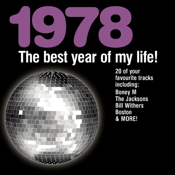 The Best Year Of My Life: 1978