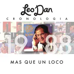 Leo Dan Cronología - Más Que Un Loco (1988) - Leo Dan