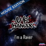 I'm a Raver (House Edition) - EP