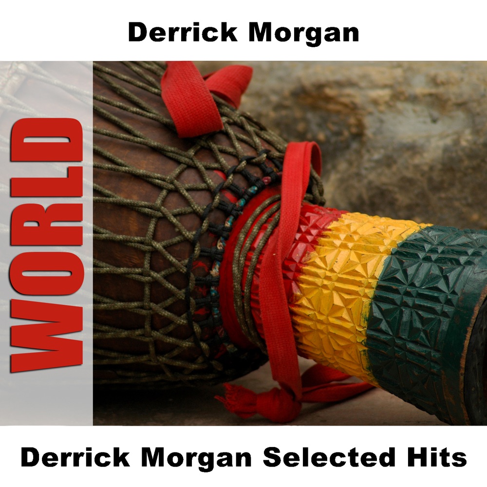 Обложка альбома «Derrick Morgan Selected Hits» — Derrick Morgan