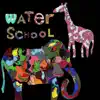 Water School - Cartow