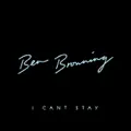 I Can't Stay