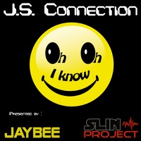 I Know - Jaybee, Slin Project & J.S. Connection