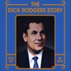 The Dick Rodgers Story