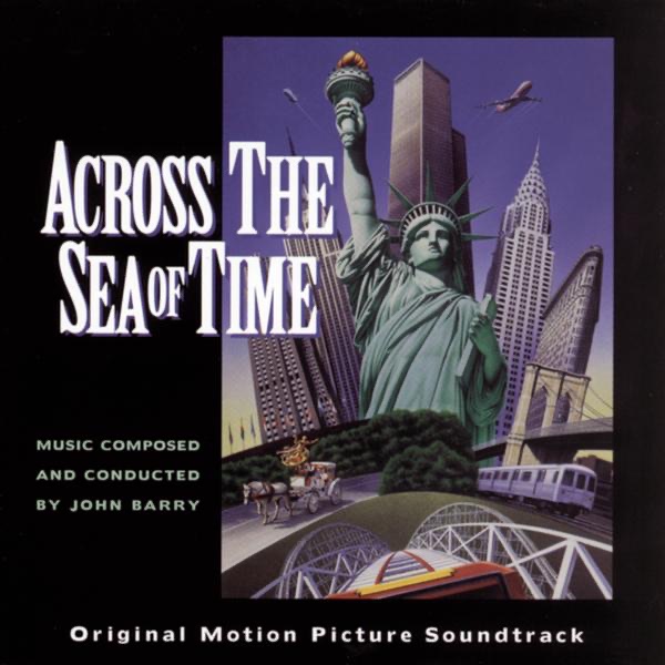 Обложка альбома «Across the Sea of Time (Original Motion Picture Soundtrack)» — John Barry