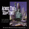Across the Sea of Time (Original Motion Picture Soundtrack) - John Barry new Single