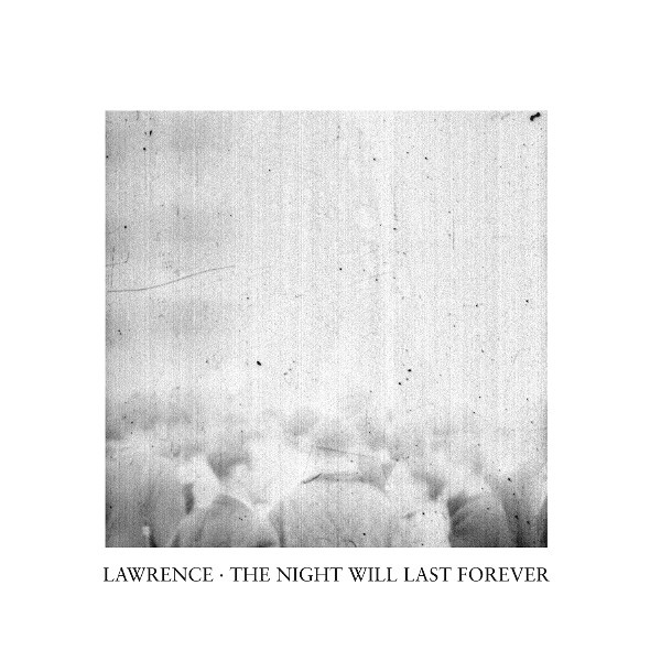 Обложка альбома «The Night Will Last Forever» — Lawrence