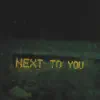 Next To You 