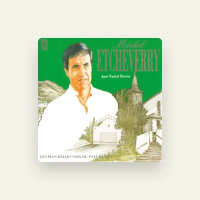Listen to Michel Etcheverry, watch music videos, read bio, see tour dates & more!