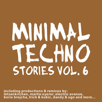 Minimal Techno Stories Vol. 6