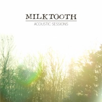 Acoustic Sessions - Milktooth