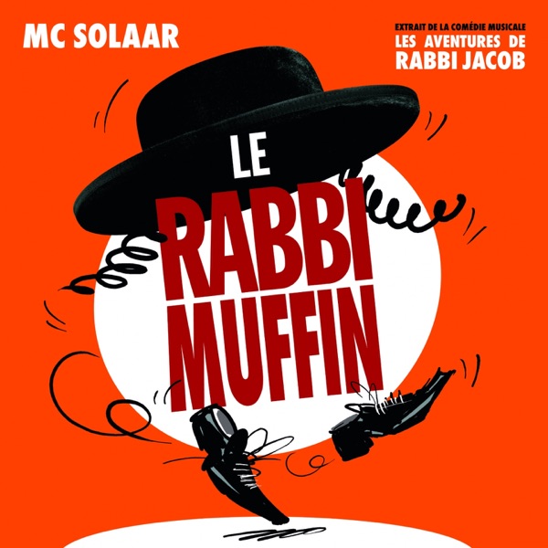 Le Rabbi Muffin (Extrait de la comédie musicale : Les aventures de Rabbi Jacob) - Single - MC Solaar