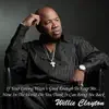 Willie Clayton - How Do You Love Two
