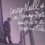 Casey Neill & The Norway Rats - When I Came To You