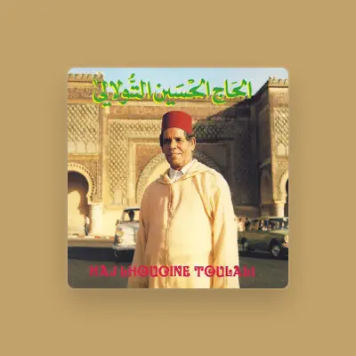 Listen to El Hadj Houcine Toulali, watch music videos, read bio, see tour dates & more!