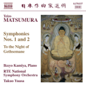 Matsumura: Symphonies Nos. 1 & 2 - To the Night of Gethsemane