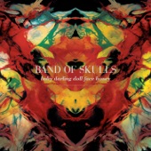 Band of Skulls - Death By Diamonds and Pearls