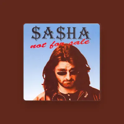 Listen to Sasha, watch music videos, read bio, see tour dates & more!