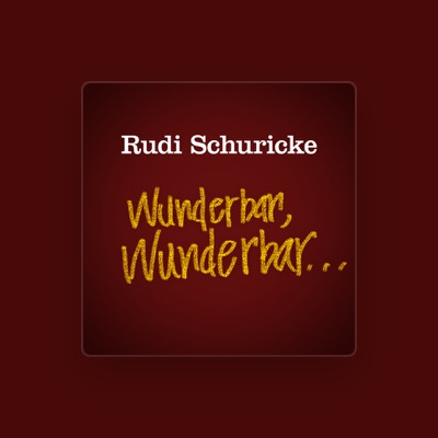 Listen to Rudi Schuricke, watch music videos, read bio, see tour dates & more!
