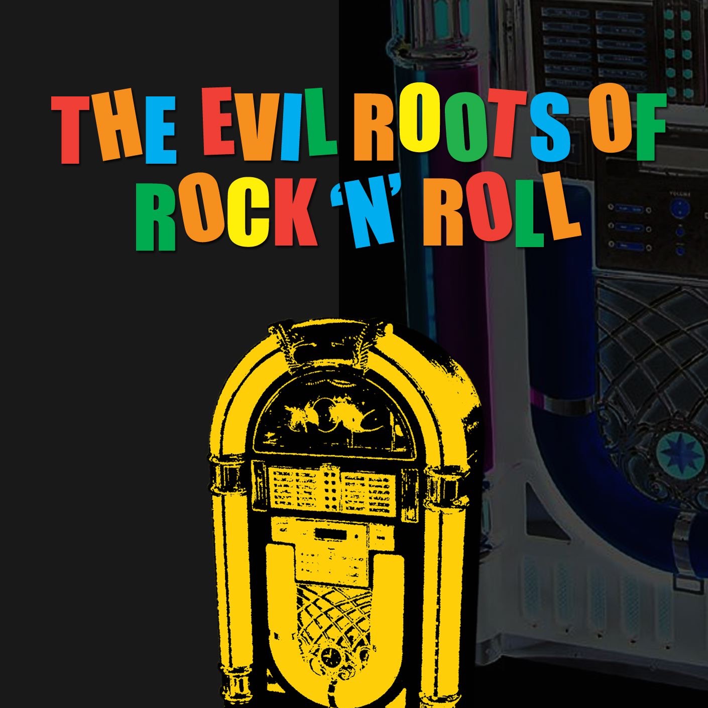 The Evil Roots of Rock 'N' Roll