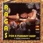 Ragas for a Pleasant Sleep - a Vocal Ensemble