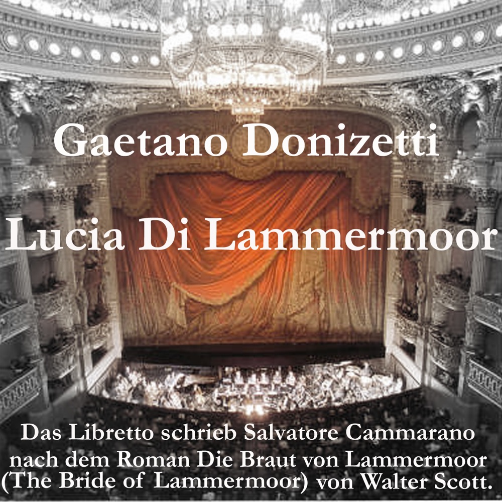 Обложка альбома «Lucia Di Lammermoor, libretto Salvadore Cammarano» — Turin Radio Symphony Orchestra & Chorus & Franco Capuana