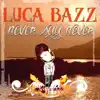 Luca Bazz - Radio Stream
