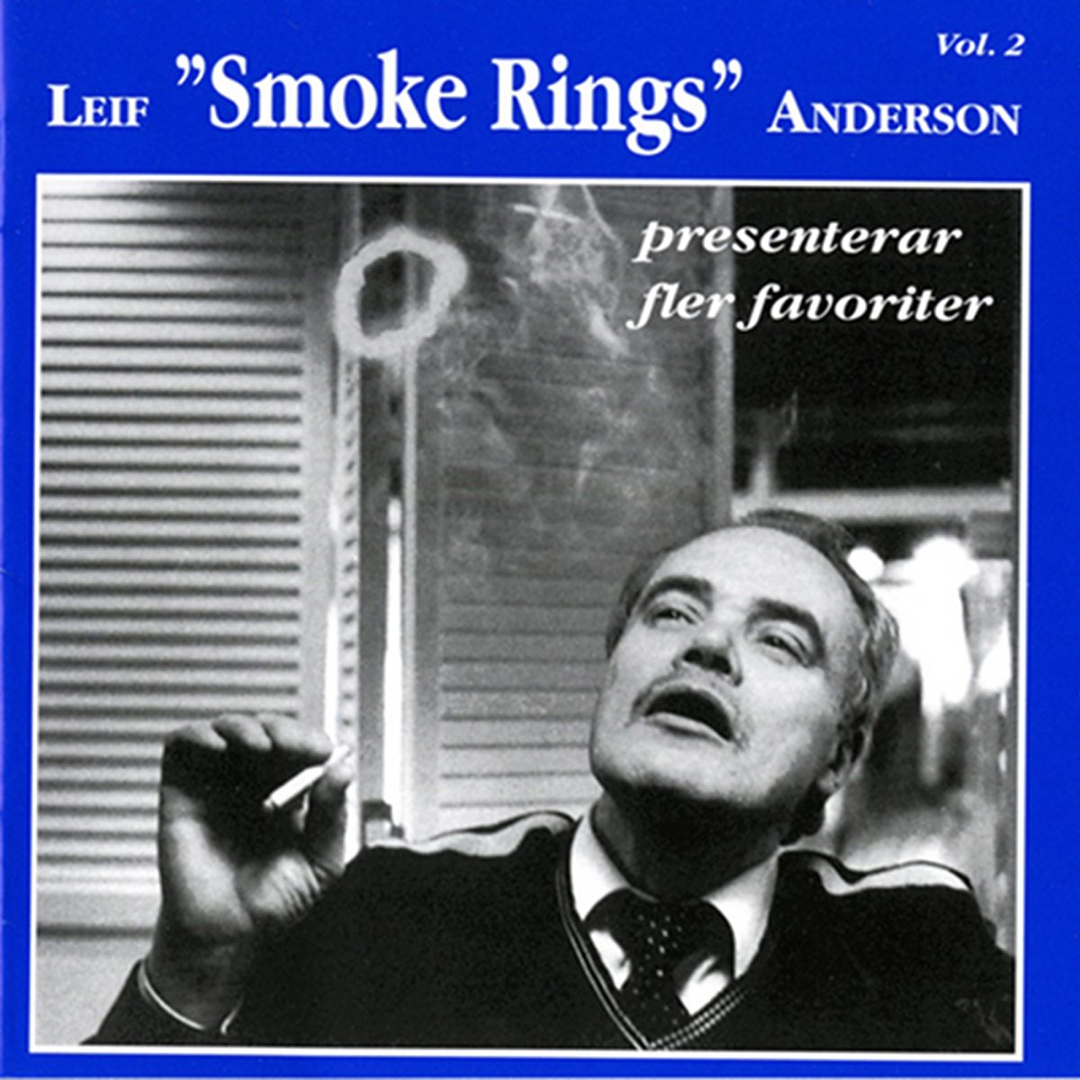Leif "Smoke Rings" Anderson presenterar fler favoriter - Album by Leif "Smoke  Rings" Anderson - Apple Music