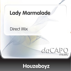 Lady Marmalade (Direct Mix) Houzeboyz