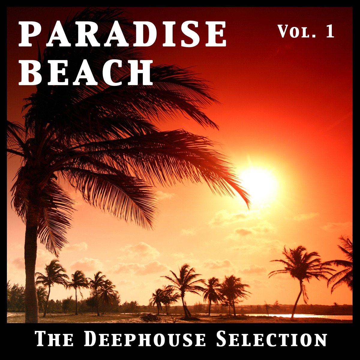 Paradise Beach Vol. 1 - the Deephouse Selection