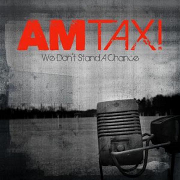 We Don't Stand a Chance by AM Taxi album cover