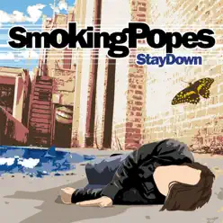 Stay Down - Smoking Popes