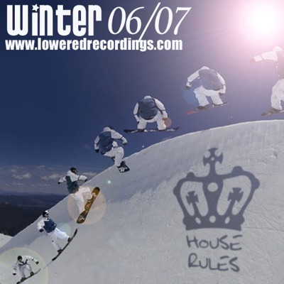 House Rules Winter 06' / 07'