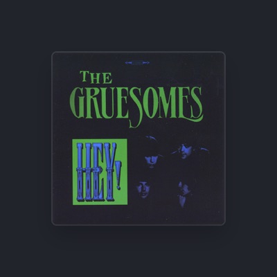 Listen to The Gruesomes, watch music videos, read bio, see tour dates & more!