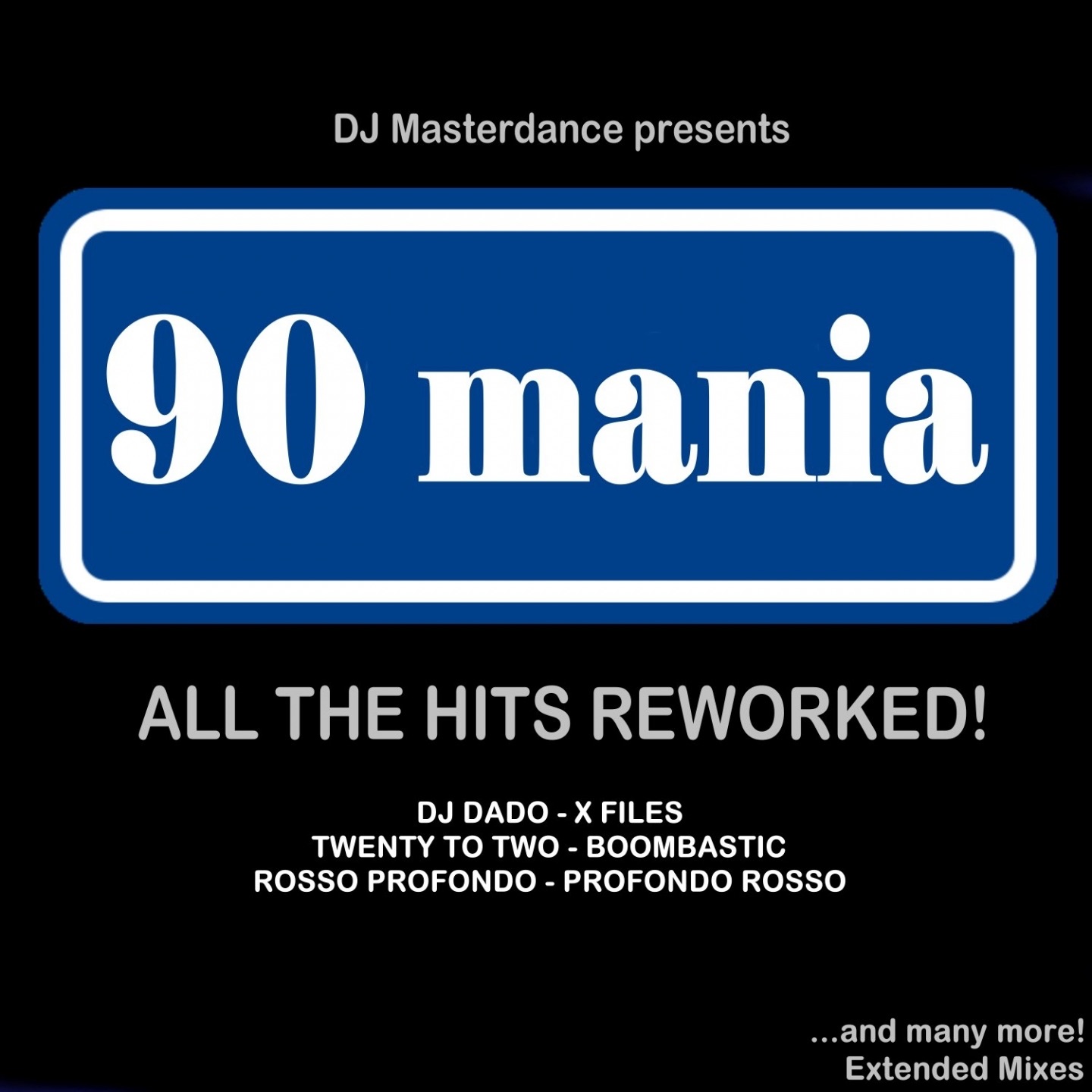 90 mania (All the Hits Reworked!)