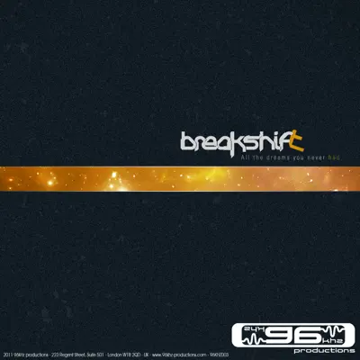 Hör dir „All the Dreams You Never Had“ von Breakshift an