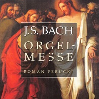 Bach: Orgelmesse - Roman Perucki