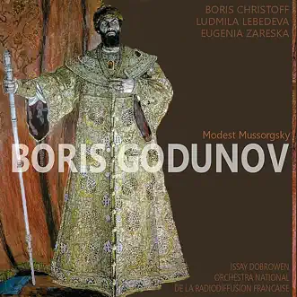 Mussorgsky: Boris Godunov by Boris Christoff, Ludmila Lebedeva, Eugenia Zareska, Orchestra National de la Radiodiffusion Francaise & Issay Dobrowen album reviews, ratings, credits