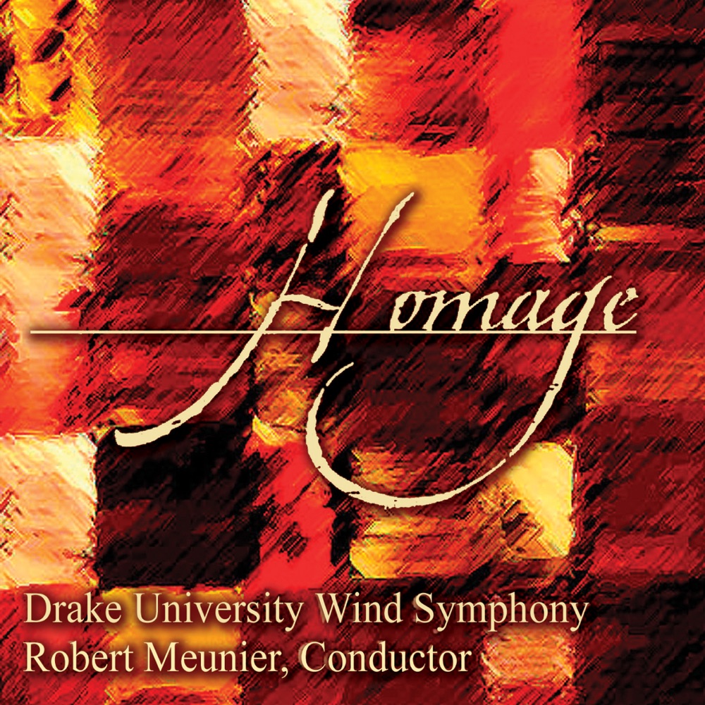 Обложка альбома «Homage» — Drake University Wind Symphony & Robert Meunier