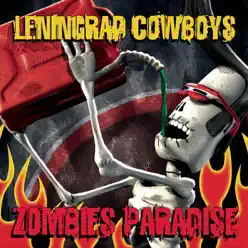 Zombies Paradise - Leningrad Cowboys Zombies Paradise - Leningrad Cowboys